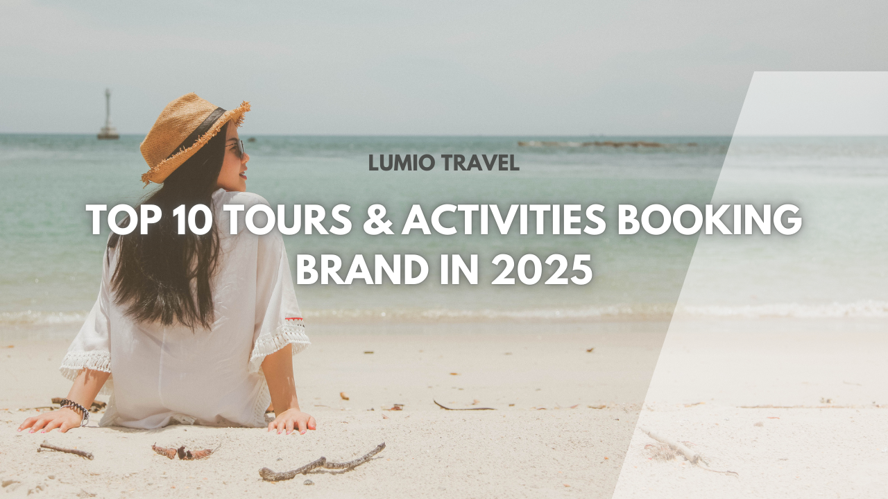 Top 10 Tours & Activities Booking Brand in 2025
